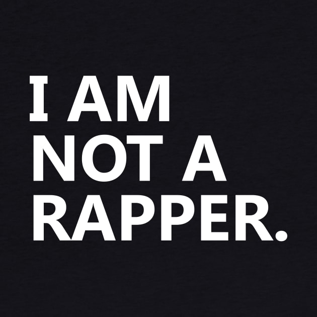 I am Not A Rapper by Ramy Art